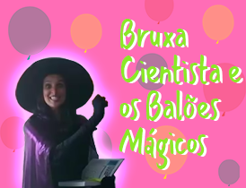 Bruxa Cientista e os Balões Mágicos